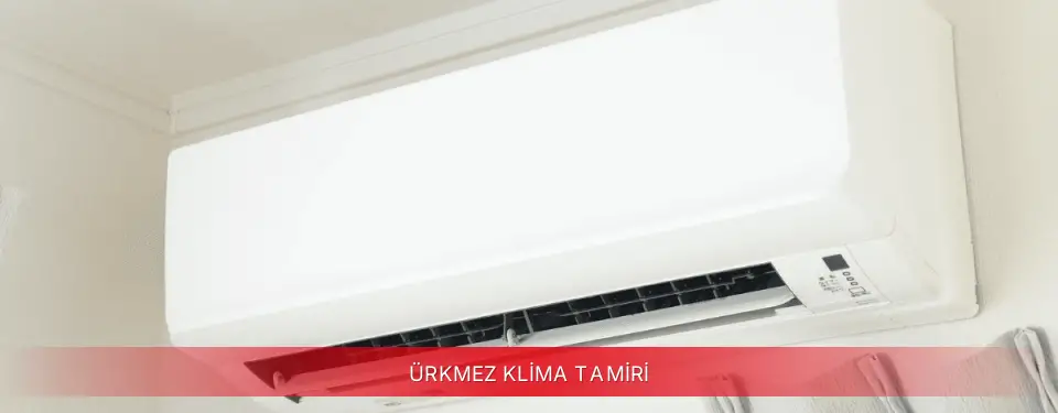 Ürkmez İlçemi Dijitsu Klima Tamiri